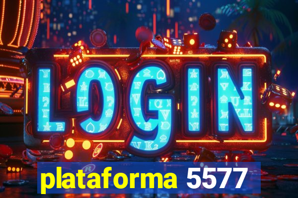 plataforma 5577